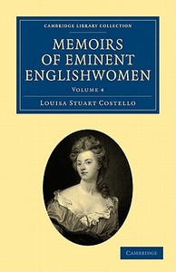 Memoirs of Eminent Englishwomen di Louisa Stuart Costello edito da Cambridge University Press