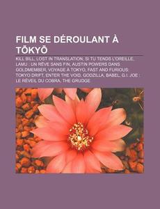 Film Se D Roulant Tokyo: Lost In Trans di Livres Groupe edito da Books LLC, Wiki Series