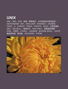 Unix: Gnu, Qnx, Bsd, Guan D O, Biao Zhun di L. I. Yu N. Wikipedia edito da Books LLC, Wiki Series