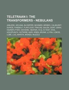 Teletraan I: The Transformers - Nebulans di Source Wikia edito da Books LLC, Wiki Series