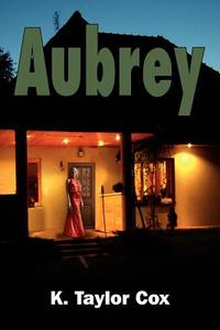 Aubrey di K. Taylor Cox edito da AuthorHouse