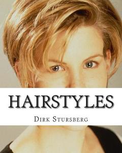 Hairstyles di Dirk Stursberg edito da Createspace