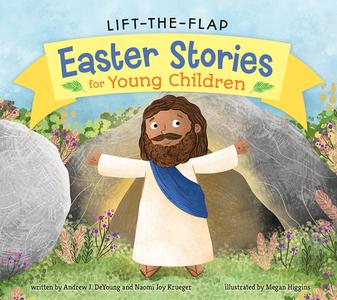 Lift-the-flap Easter Stories For Young Children di DeYoung J., Krueger Joy, Higgins edito da Fortress Press,u.s.