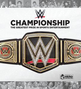 Wwe Championship: The Greatest Prize in Sports Entertainment di Jeremy Brown edito da DIAMOND COMIC DISTRIBUTORS INC