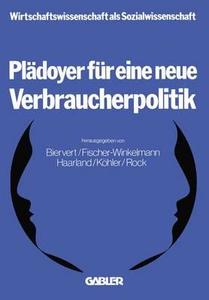 Plädoyer für eine neue Verbraucherpolitik edito da Gabler Verlag