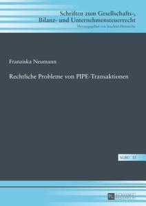 Rechtliche Probleme von PIPE-Transaktionen di Franziska Neumann edito da Lang, Peter GmbH