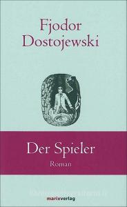 Der Spieler di Fjodor Dostojewski edito da Marix Verlag