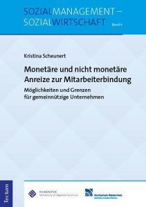 Monetäre und nicht monetäre Anreize zur Mitarbeiterbindung di Kristina Scheunert edito da Tectum Verlag