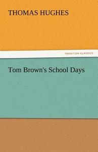 Tom Brown's School Days di Thomas Hughes edito da tredition GmbH