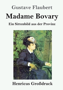 Madame Bovary (Großdruck) di Gustave Flaubert edito da Henricus