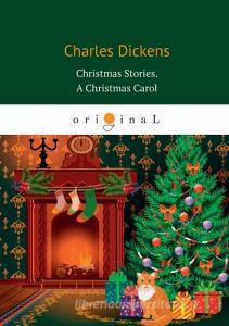 Christmas Stories. A Christmas Carol di C. Dickens edito da Book on Demand Ltd.