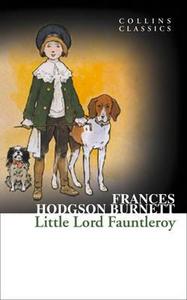 Little Lord Fauntleroy di Frances Hodgson Burnett edito da Harpercollins Publishers