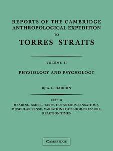 Reports Of The Cambridge Anthropological Expedition To Torres Straits, Volume 2, Part 1 di Haddon A. C. Haddon, Rivers W. H. R. Rivers, Meyers Charles S. Meyers edito da Cambridge University Press