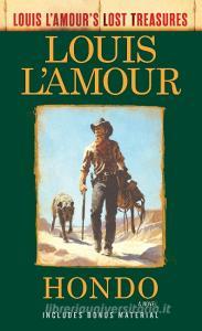Hondo (Louis l'Amour's Lost Treasures) di Louis L'Amour edito da BANTAM DELL