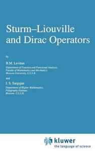 Sturm-Liouville and Dirac Operators di Levitan, I. S. Sargsjan edito da Springer Netherlands
