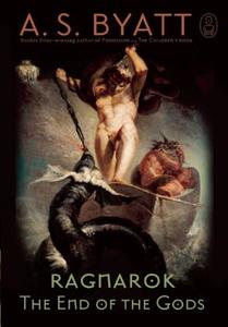 Ragnarok: The End of the Gods di A. S. Byatt edito da Canongate Books