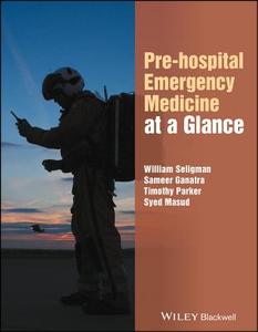 Pre-hospital Emergency Medicine at a Glance di William H. Seligman, Sameer Ganatra, Timothy Parker, Syed Masud edito da John Wiley & Sons Inc