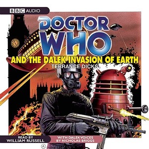 "doctor Who" And The Dalek Invasion Of Earth di Terrance Dicks edito da Bbc Audio, A Division Of Random House