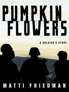Pumpkinflowers di Matti Friedman edito da HighBridge Audio