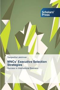 MNCs' Executive Selection Strategies di Sangeetha Lakshman edito da SPS