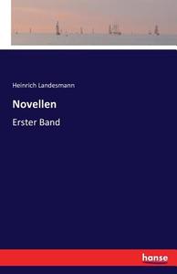 Novellen di Heinrich Landesmann edito da hansebooks