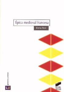 Épica medieval francesa di Elena Real edito da Editorial Síntesis, S.A.