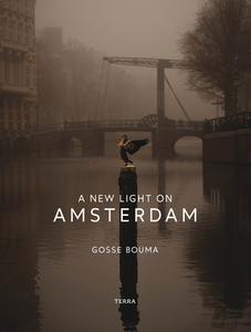 A New Light On Amsterdam di Gosse Bouma edito da Terra Uitgeverij