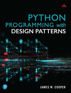 Python Programming With Design Patterns di James Cooper edito da Pearson Education (US)