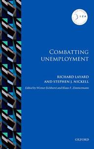 Combatting Unemployment di Richard Layard edito da OUP Oxford
