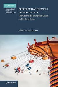 Preferential Services Liberalization di Johanna Jacobsson edito da Cambridge University Press
