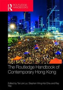 Routledge Handbook of Contemporary Hong Kong edito da Taylor & Francis Ltd