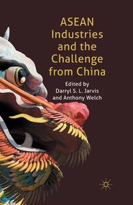 ASEAN Industries and the Challenge from China edito da Palgrave Macmillan