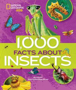 1000 Facts About Insects di National Geographic Kids edito da National Geographic Kids