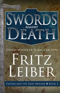 Swords Against Death di Fritz Leiber edito da OPEN ROAD MEDIA SCI FI & FANTA