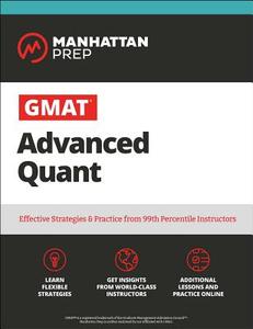 GMAT Advanced Quant: 250+ Practice Problems & Online Resources di Manhattan Prep edito da MANHATTAN PREP PUB