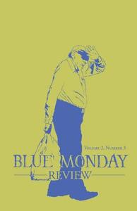 Blue Monday Review: Volume 2, Number 3 di Amanda Hamilton edito da Createspace