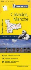 Calvados, Manche - Michelin Local Map 303 di Michelin edito da Michelin Editions Des Voyages