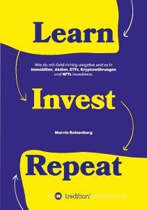 Learn. Invest. Repeat. di Marvin Rottenberg edito da tredition