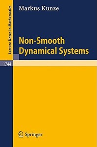 Non-Smooth Dynamical Systems di Markus Kunze edito da Springer Berlin Heidelberg