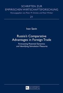 Russia's Comparative Advantages in Foreign Trade di Ivan Savin edito da Lang, Peter GmbH