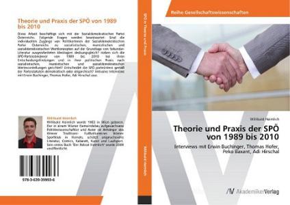 Theorie und Praxis der SPÖ von 1989 bis 2010 di Willibald Heimlich edito da AV Akademikerverlag