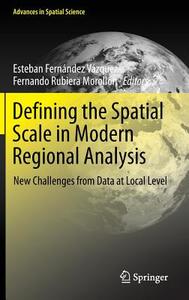 Defining the Spatial Scale in Modern Regional Analysis edito da Springer Berlin Heidelberg