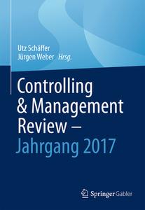 Controlling & Management Review - Jahrgang 2017 edito da Springer-Verlag GmbH