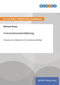 Unternehmensfortführung di Michaela Dengl edito da GBI-Genios Verlag