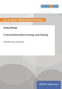 Unternehmensbewertung und Rating di Gerhard Dengl edito da GBI-Genios Verlag