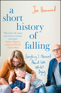 A Short History Of Falling di Joe Hammond edito da Harpercollins Publishers