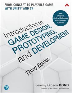 Introduction to Game Design, Prototyping, and Development di Jeremy Gibson Bond edito da ADDISON WESLEY PUB CO INC