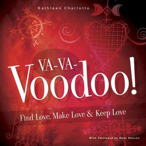 Va-va-voodoo di Kathleen Charlotte edito da Llewellyn Publications,u.s.