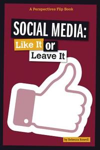 Social Media: Like It or Leave It di Rebecca Rowell edito da COMPASS POINT BOOKS