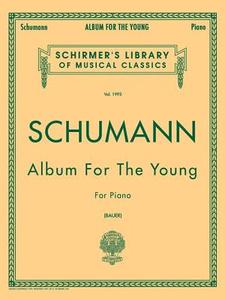 Album for the Young, Op. 68: Schirmer Library of Classics Volume 1993 Piano Solo edito da G SCHIRMER